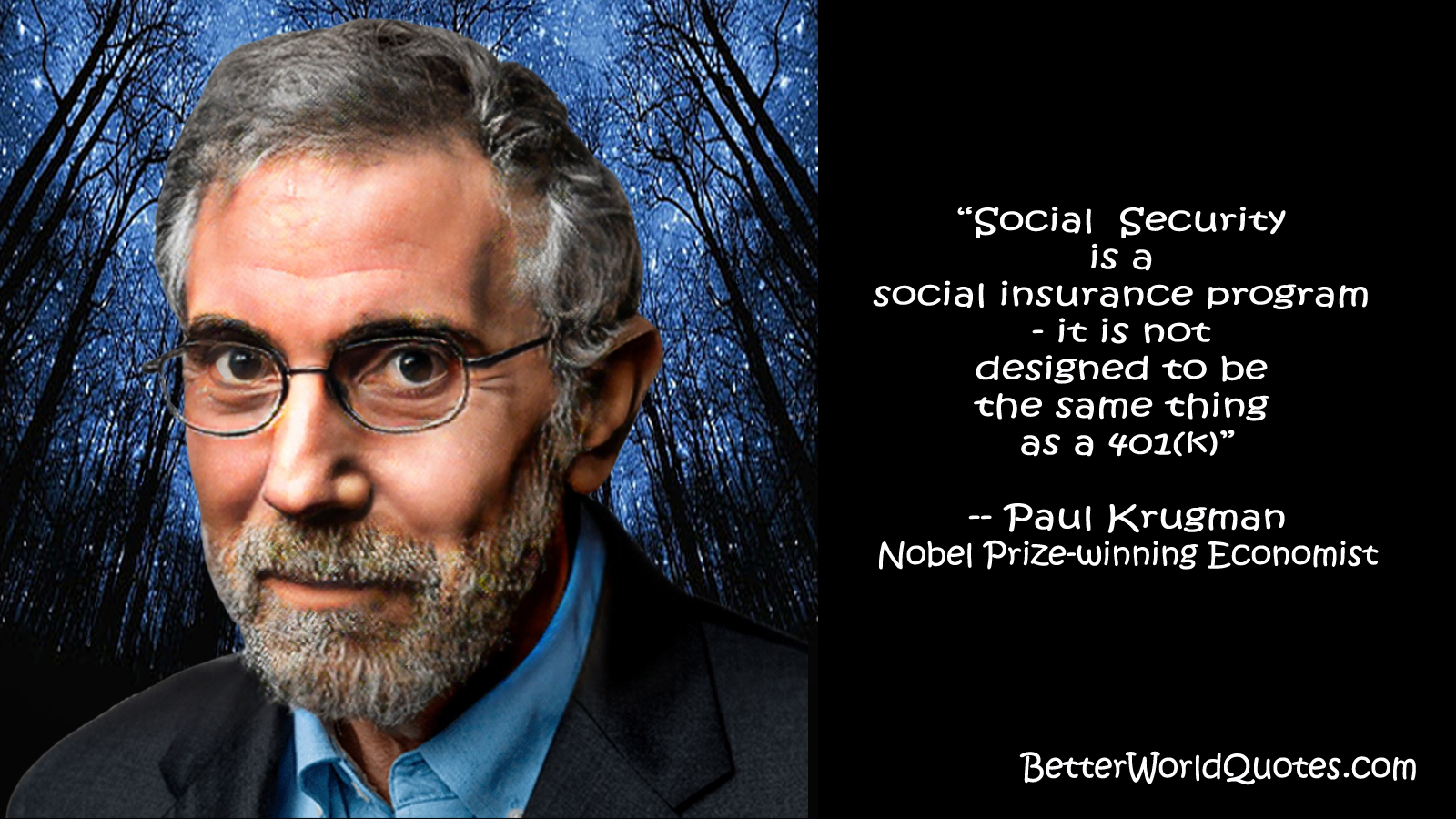 Paul Krugman: social security is a social insurance program - it is not designed to be the same thing as a 401k